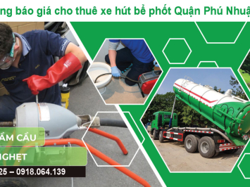 Bảng báo giá cho thuê xe hút bể phốt Quận Phú Nhuận