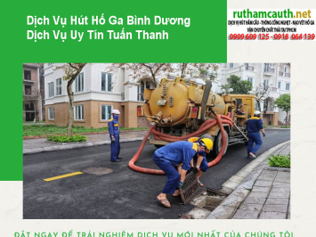 Bảng Báo Giá Dịch Vụ Hút Hố Ga Bình Dương