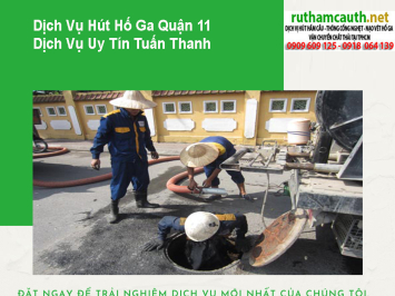 Bảng Báo Giá Dịch Vụ Hút Hố Ga Quận 11