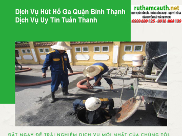 Bảng Báo Giá Dịch Vụ Hút Hố Ga Quận Bình Thạnh