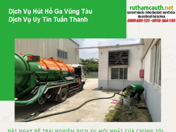 Bảng Báo Giá Dịch Vụ Hút Hố Ga Vũng Tàu