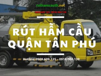 Dịch vụ rút hầm cầu Tân Phú xử lý đầy hầm cầu tận gốc