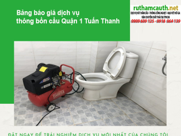 Dịch vụ thông bồn cầu Quận 1 nhanh chóng, sạch sẽ, giá tốt