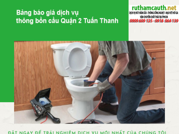 Dịch vụ thông bồn cầu Quận 2 uy tín, xử lý triệt để trong 30 phút