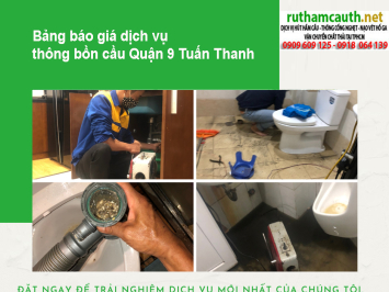 Dịch vụ thông bồn cầu Quận 9 nhanh gọn, không phát sinh chi phí