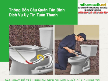 Dịch vụ thông bồn cầu Quận Tân Bình có mặt nhanh, hỗ trợ 24/24