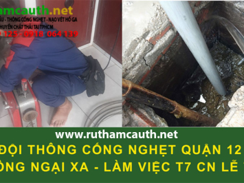 Dịch vụ thông cống nghẹt Quận 12 giá tốt phục vụ tận nơi